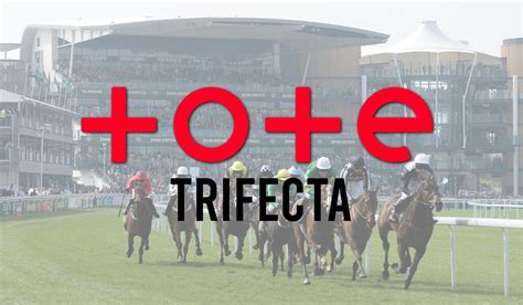 ladbrokes trifecta|How the Tote Trifecta works and a guide to betting on it.